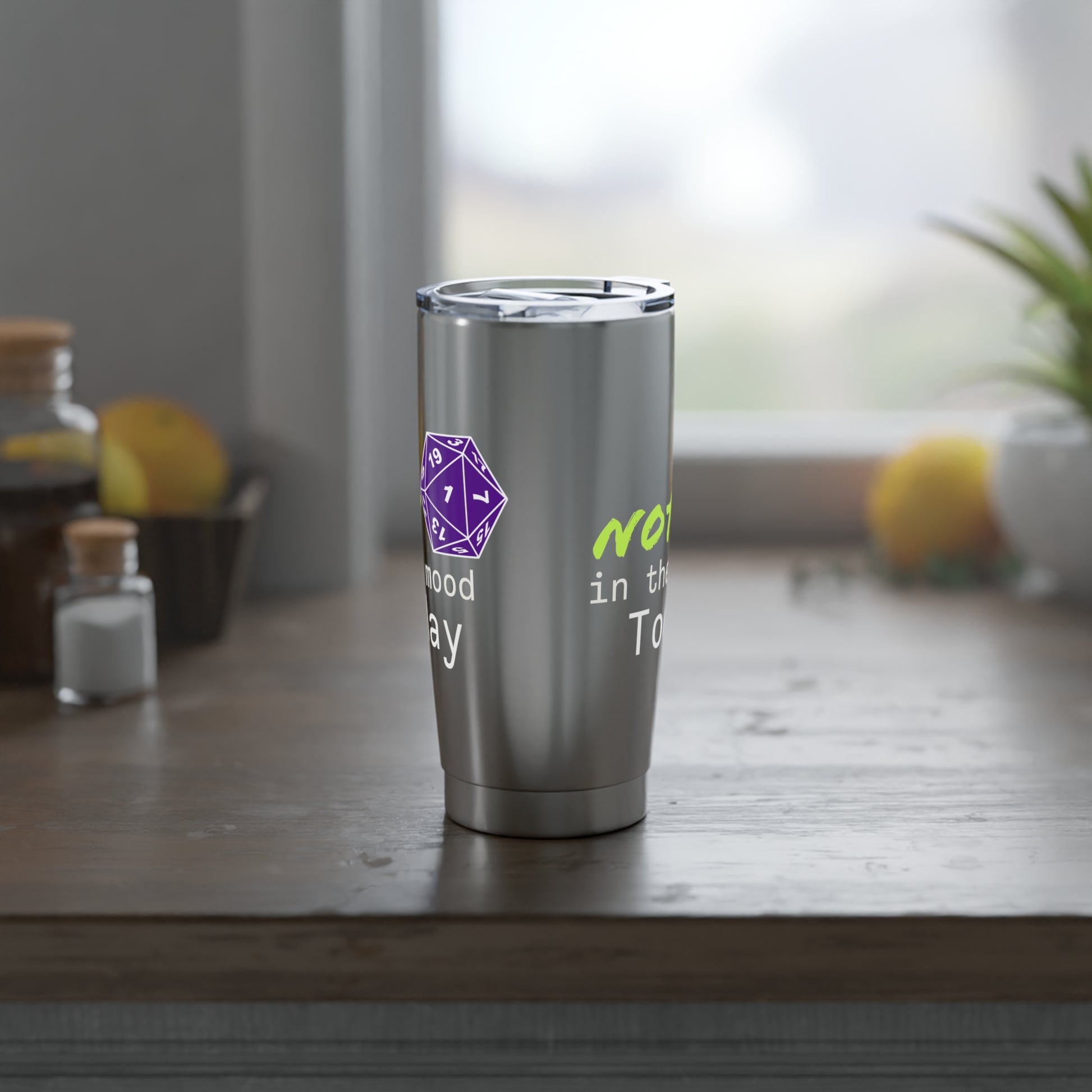 Not in the Mood Today 20oz Tumbler - Travel Mug for RPG Lovers - No Fumbles