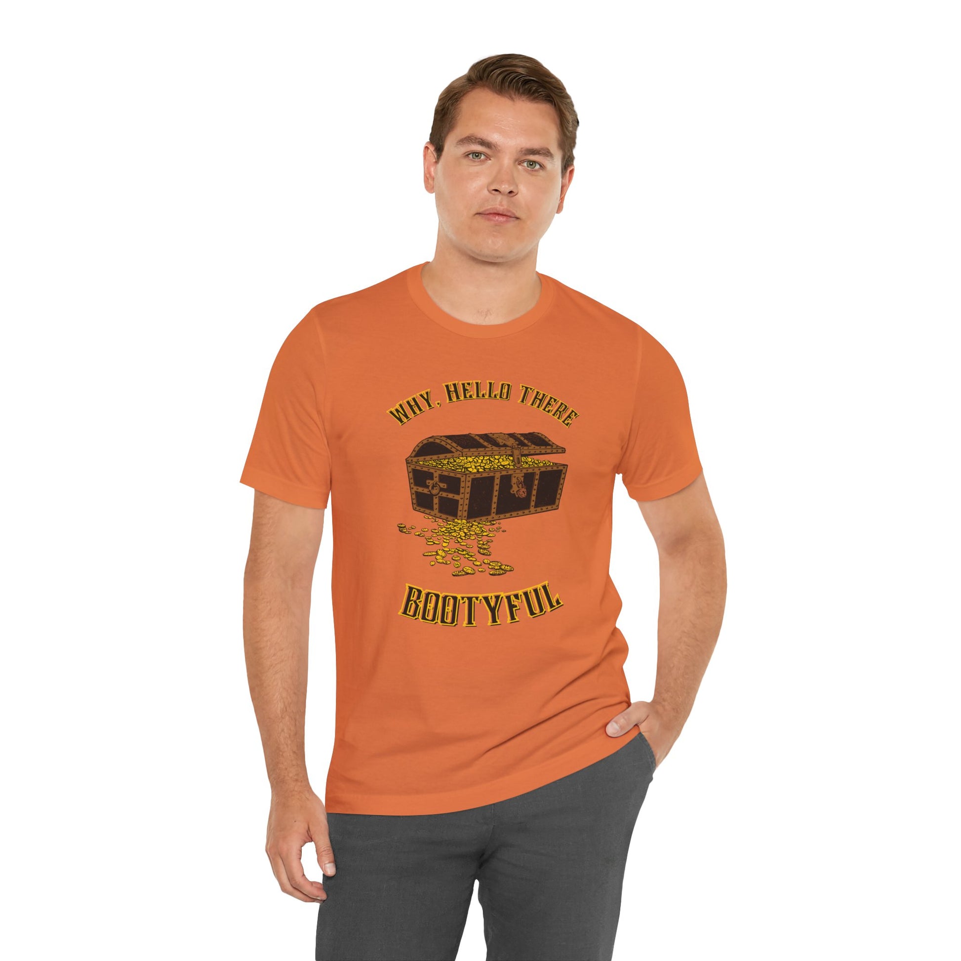 Why Hello There BOOTYful Unisex Graphic Tee - It's all about the booty