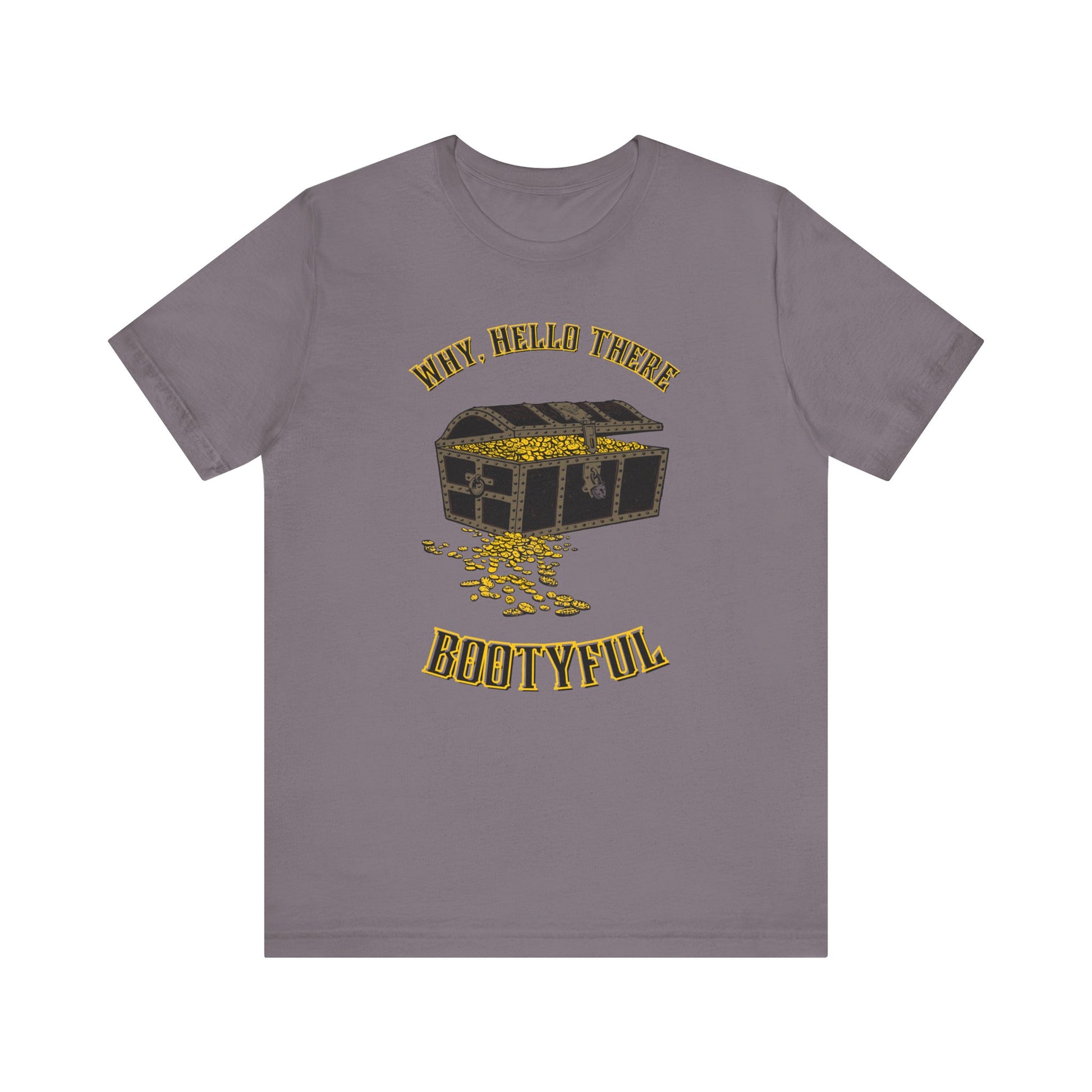 Why Hello There BOOTYful Unisex Graphic Tee - It's all about the booty