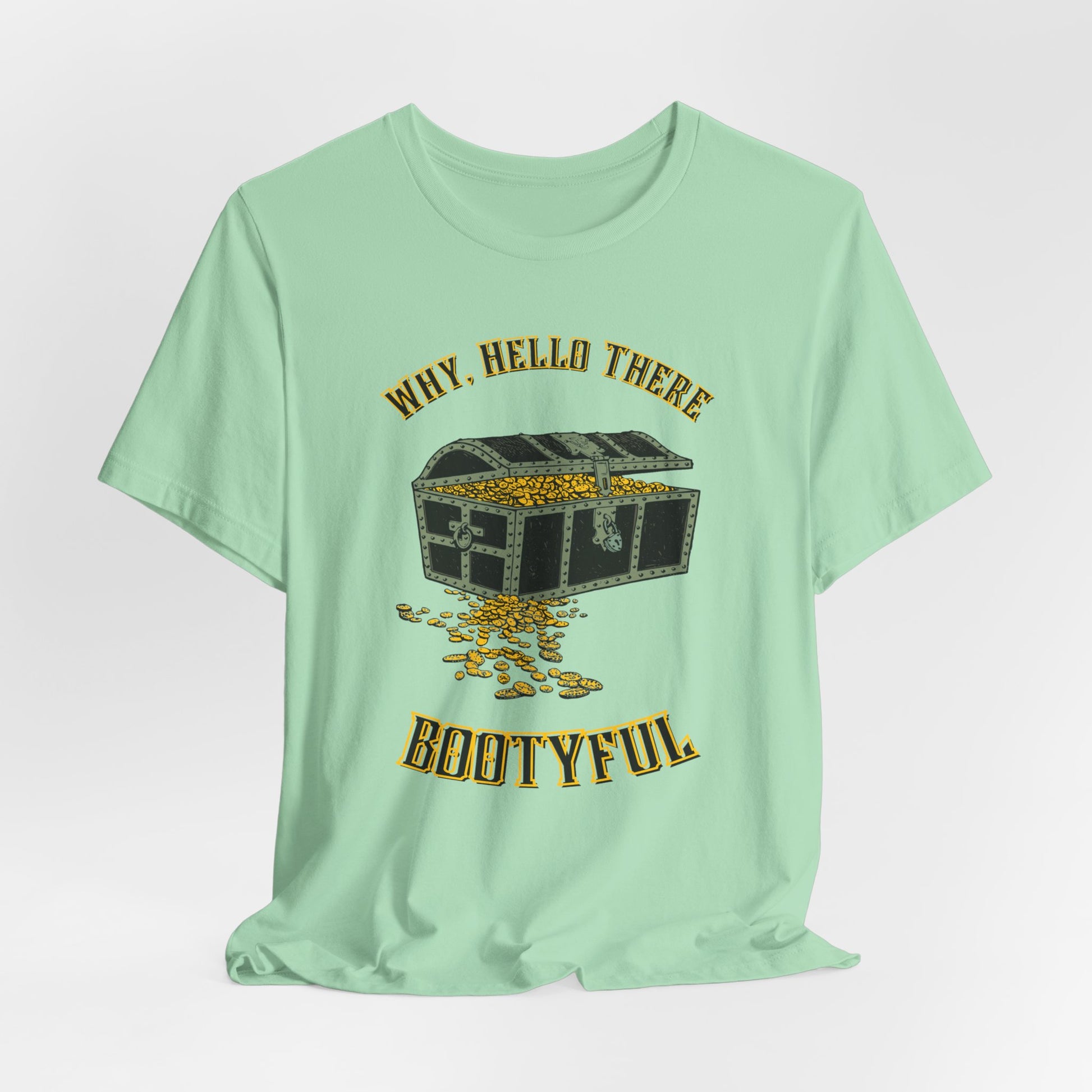 Why Hello There BOOTYful Unisex Graphic Tee - It's all about the booty