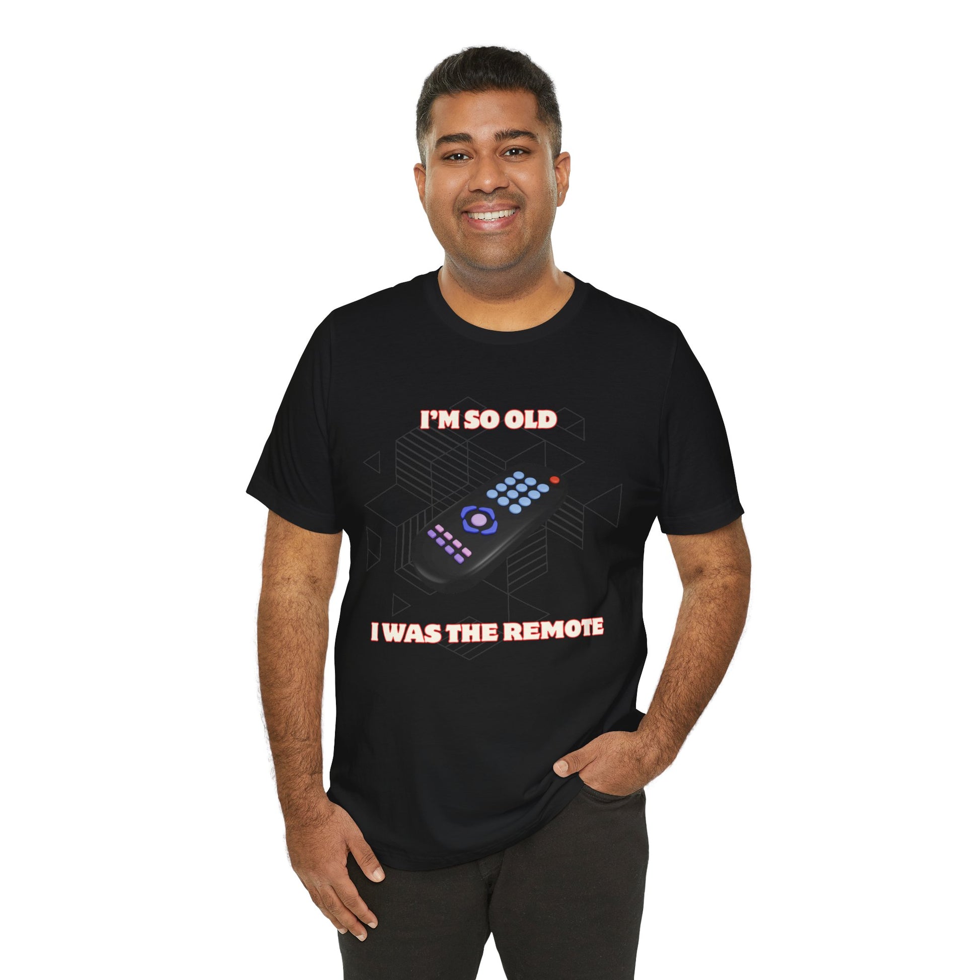 I'm So Old I Was the Remote Unisex Graphic Tee for Old Timers