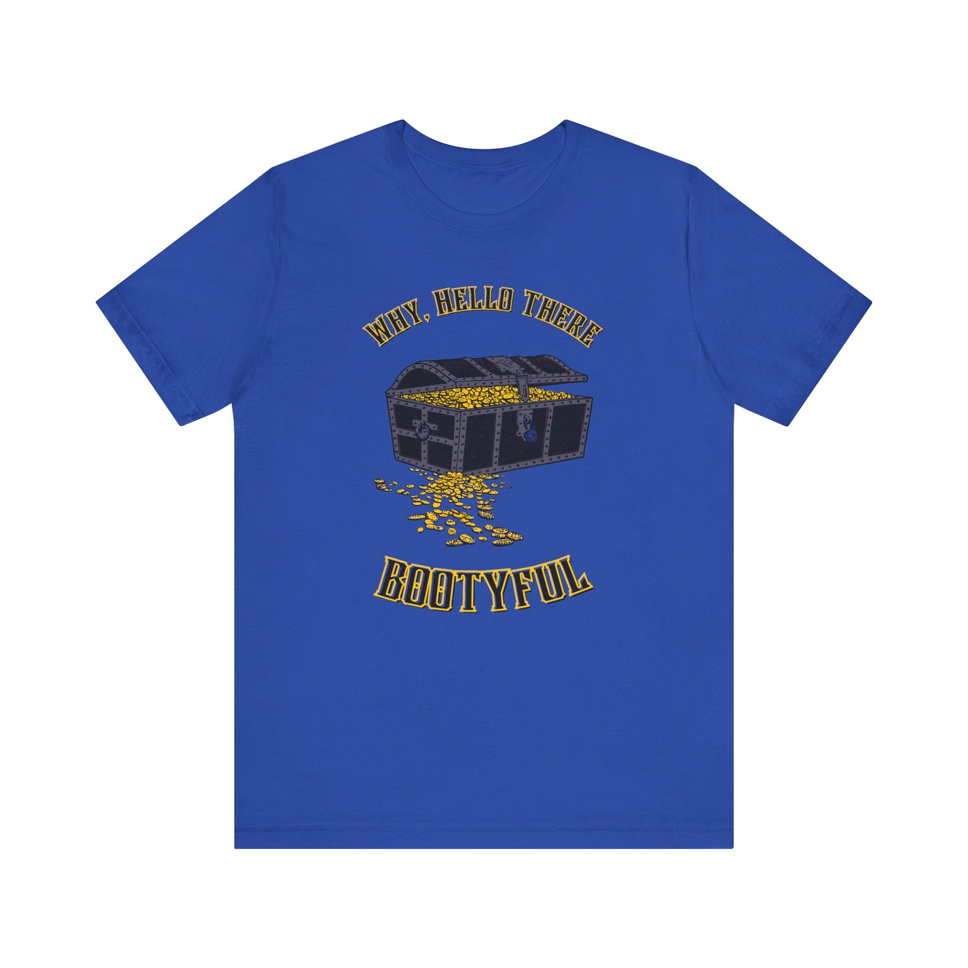 Why Hello There BOOTYful Unisex Graphic Tee - It's all about the booty