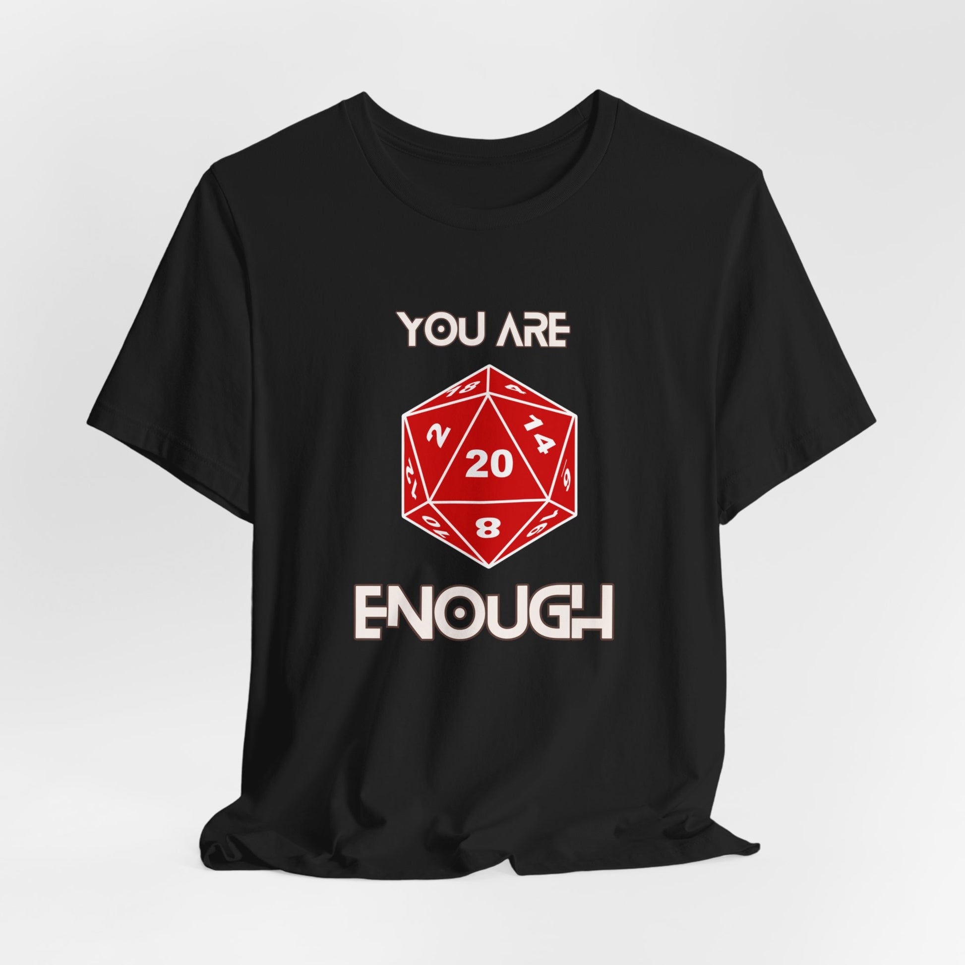 YOU ARE ENOUGH Unisex Critical Hit Graphic Tee - Positive Vibes for RPG Gamers